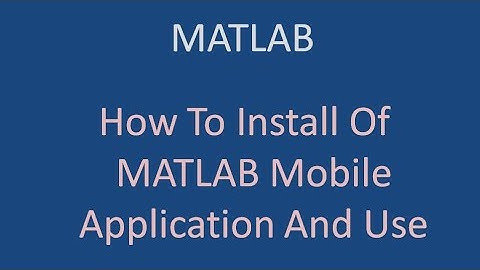 How To Install MATLAB Mobile Application And Use In Gujarati