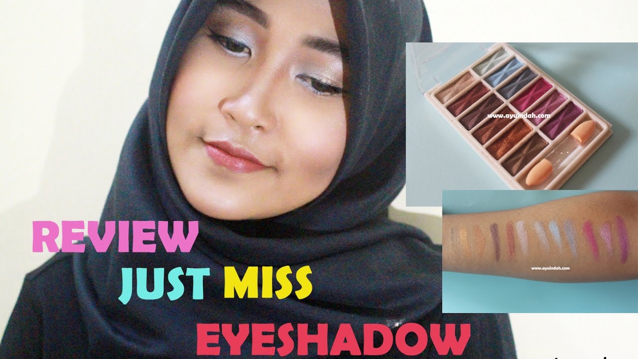 Just Miss Eyeshadow Review YouTube