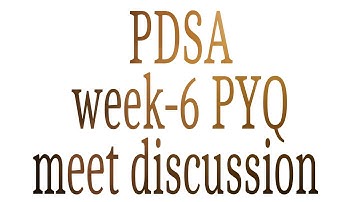 PDSA Week-6 PYQ discussion