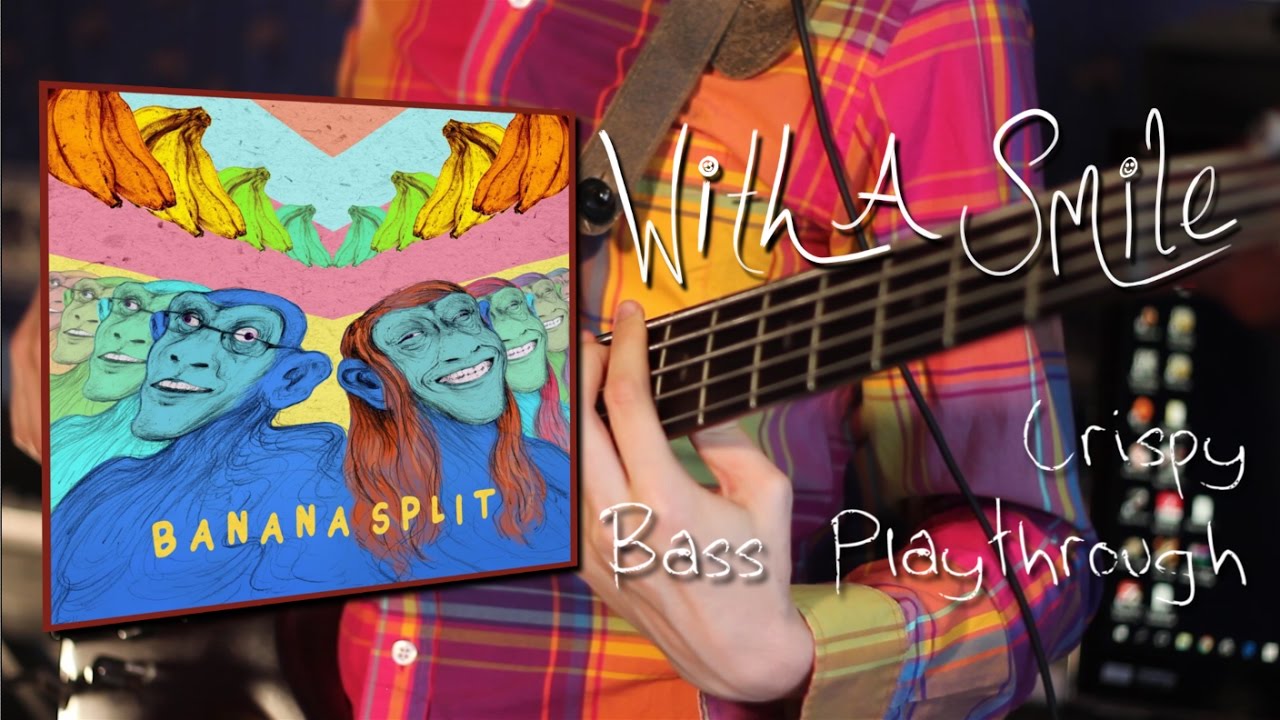 Watch With a Smile | Live Bass Playthrough | Crispy on YouTube Watch With a Smile | Live Bass Playthrough | Crispy on YouTube