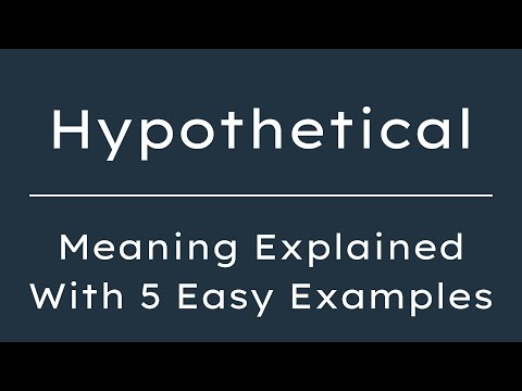 What Does Hypothetical Mean? Hypothetical Meaning in English With 5 Example Sentences