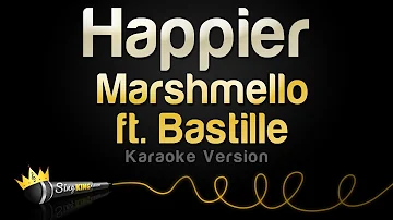 Marshmello ft. Bastille - Happier (Karaoke Version)