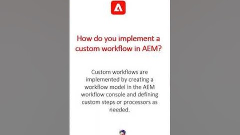 How do you implement a custom workflow in AEM #aem #aeminterviewquestions #adobeexperiencemanager