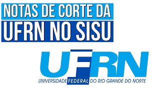 Notas de corte Sisu 2023 na UFRN