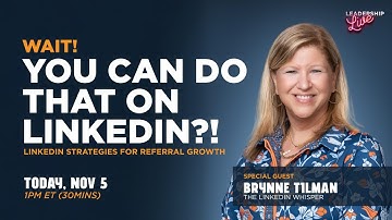 Linkedin Strategies For Referral Growth - Leadership Live