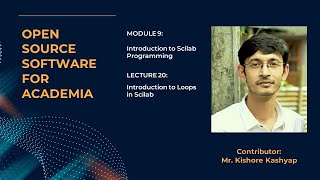 Lecture Video 20 Introduction to Loops in Scilab