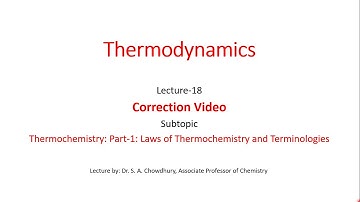 Thermodynamics: Lecture 18 : Correction Video