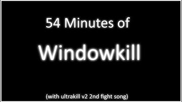 54 Minutes of WindowKill Gameplay (No commentary)
