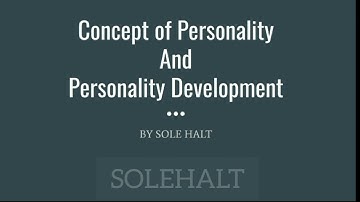 MPC-003 CH-1 CONCEPT OF PERSONALITY AND PERSONALITY DEVELOPMENT