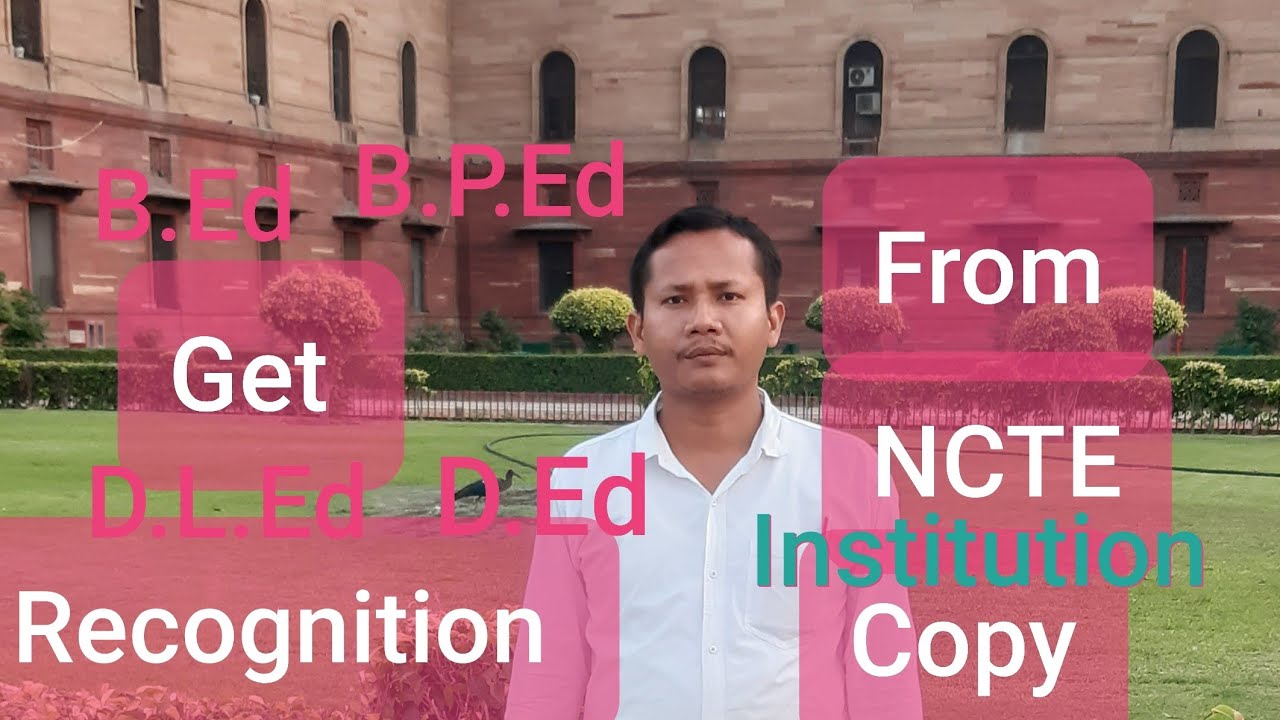 How to get B.Ed/B.P.Ed/D.L.Ed/D.Ed Institution recognition copy from
