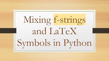 Mixing f-strings and LaTeX Symbols in Python