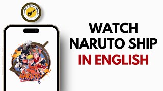 How To Watch Naruto Shippuden In English - Full Guide 2025