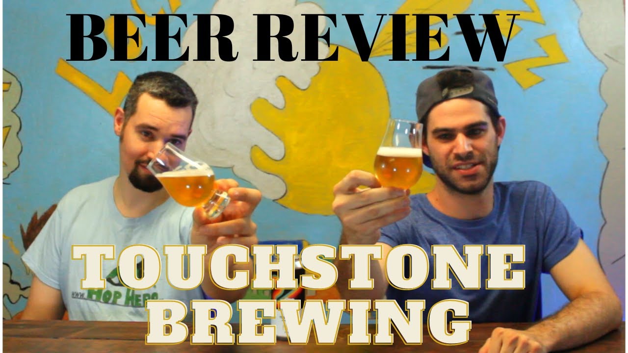 TOUCHSTONE BREWING BEER REVIEW, Local Beer Buzz Beer Review