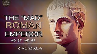 The Roman Empires Most Evil Men: Caligula...