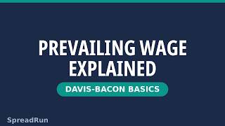 Prevailing Wage Explained: Davis-Bacon Basics for Contractors Guide