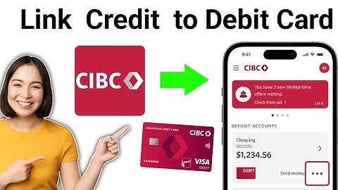 How To Link CIBC Credit Card to Debit Card (2024)