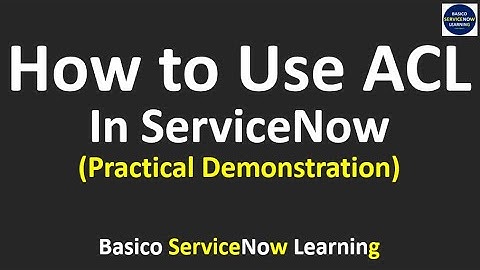 ACL in  ServiceNow (in Detail) | How to Use ACL in ServiceNow