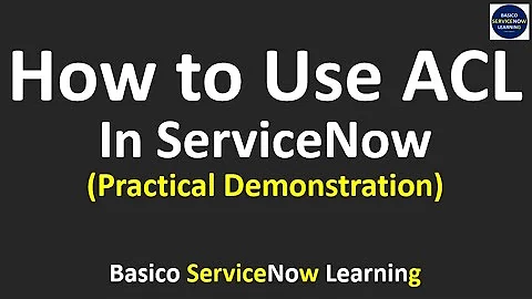 ACL in  ServiceNow (in Detail) | How to Use ACL in ServiceNow