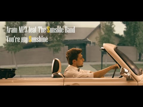 Aram MP3 feat. The Sunside Band - You're My Sunshine