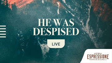 He was despised | Gemengd ensemble Espressione