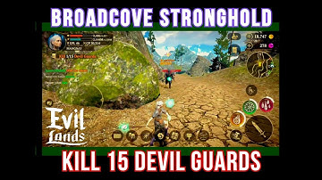 EVIL LANDS | BROADCOVE STRONGHOLD | 15TH TASK: ELIMINATE 15 DEVIL GUARDS | BEST ACTION RPG