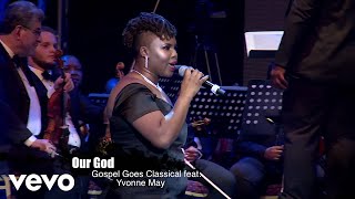 Yvonne May - VaShawn Mitchell Presents - Our God (feat. Yvonne May) (Live)