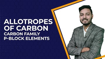 Allotropes Of Carbon | Carbon Family | P-Block Elements | Vediphile IIT-JEE NEET
