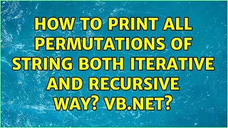 How to print all permutations of String both iterative and Recursive way? VB.NET?