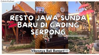 RESTO JAWA SUNDA TERBARU DI GADING SERPONG ‼ | Restoran Vibesnya Bali !!! - Jasunda Gading Serpong