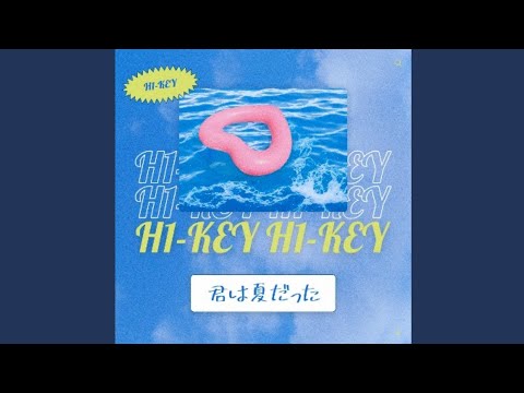 H1-KEY (ハイキー) - Summer Was You (君は夏だった) -Japanese ver.-