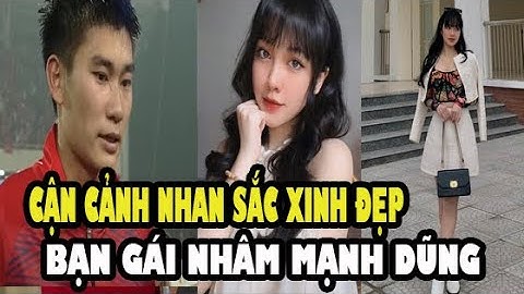 Hé lộ nhan sắc xinh đẹp bạn gái tiền đạo Nhâm Mạnh Dũng, Người Hùng U23 Việt Nam