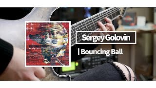 Sergey Golovin | 'Bouncing Ball' Guitar Cover (Official Backing Track)