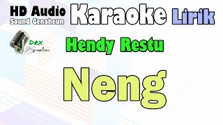 Neng - Hendy Restu | Karaoke Lirik