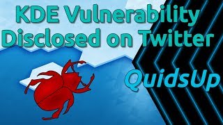 Irresponsible Disclosure of a KDE Vulnerability on Twitter
