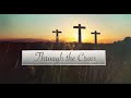 Ariela dabrowski  through the cross lyric