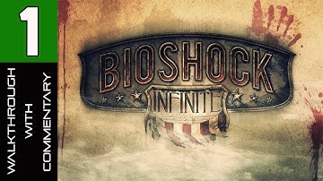 Bioshock Infinite Walkthrough: Part 1 Welcome to Columbia - Gameplay Commentary HD
