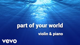 Paul Hankinson Covers - Part of Your World (Violin & Piano Version) ft. Clara Tietz