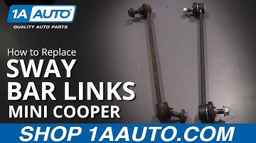 How to Replace Front Sway Bar Links 03-15 Mini Cooper