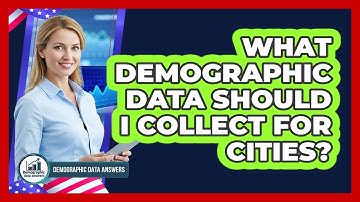 What Demographic Data Should I Collect For Cities?