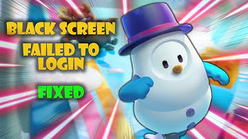 How to fix Fall Guys black screen and failed to login problem (easy way)