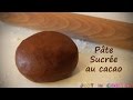[ Recette de base n°6 ] : La pâte sucrée au cacao
