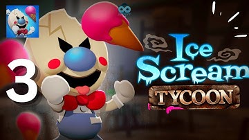 Ice Scream Tycoon - Gameplay Walkthrough Android Gameplay #3