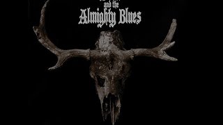 The Devil And The Almighty Blues  -  Never Darken My Door chords