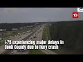 I-75 experiencing major delays in Cook County due to fiery crash
