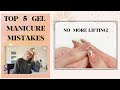 NAIL TECH GOES OVER TOP 5 GEL MANICURE MISTAKES