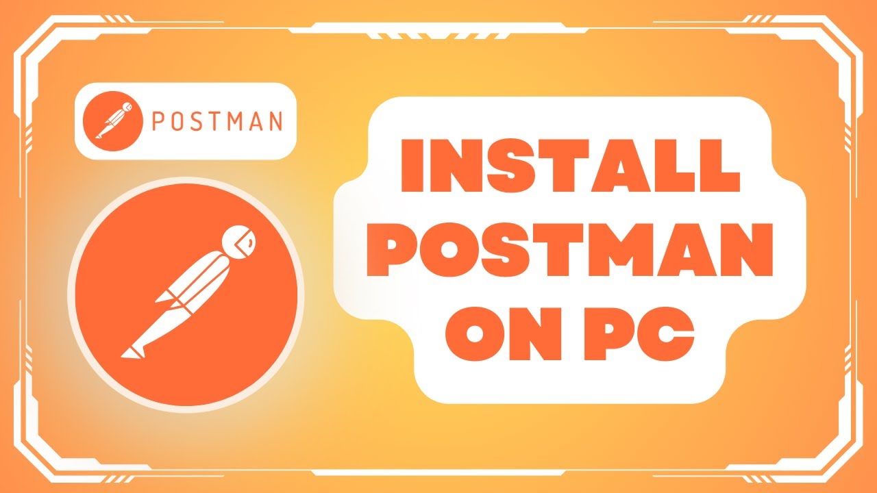 How to Install Postman on Your Computer