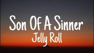 Jelly Roll - Son Of A Sinner (Lyrics)