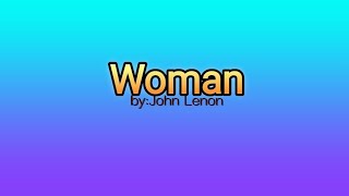 Woman by: John Lenon (lyrics)