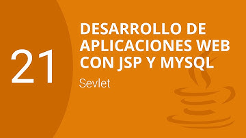 21. Servlet | Desarrollo de Aplicaciones web con JSP y MySQL