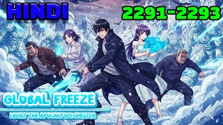 Global Freeze Hindi Episodes 2291-2293 i Built the Apocalypse Shelter #mangarecap #mangaedit #manhwa